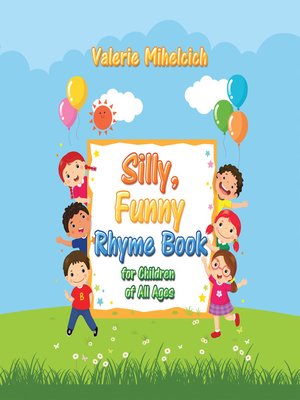 cover image of Silly, Funny Ryhme Book for Children of All Ages